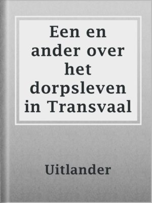 cover image of Een en ander over het dorpsleven in Transvaal